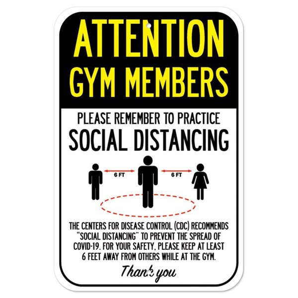 Signmission Public Safety Sign-Gym Members Practice Social Distancing, Heavy-Gauge, 12" H, A-1218-25394 A-1218-25394